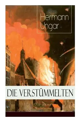 Die Verstmmelten: Dstere Bilder menschlicher Abgrnde