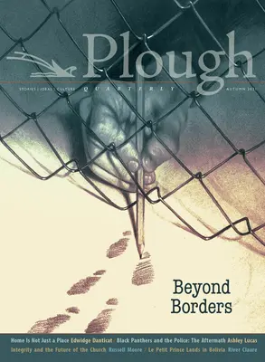 Plough Quarterly č. 29 - Za hranicami - Plough Quarterly No. 29 - Beyond Borders