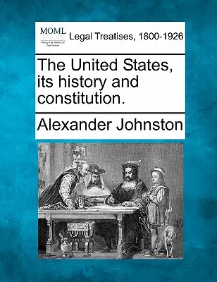 Spojené štáty, ich história a ústava. - The United States, Its History and Constitution.