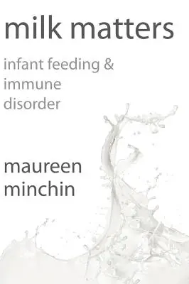 Na mlieku záleží: Kojenecká výživa a poruchy imunity - Milk Matters: Infant feeding & immune disorder