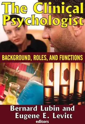 Klinický psychológ: Psychologický sprievodca: pozadie, úlohy a funkcie - The Clinical Psychologist: Background, Roles, and Functions