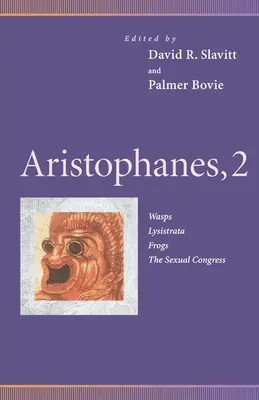 Aristofanes, 2: Vosy, Lysistrata, Žaby, Sexuálny kongres - Aristophanes, 2: Wasps, Lysistrata, Frogs, the Sexual Congress