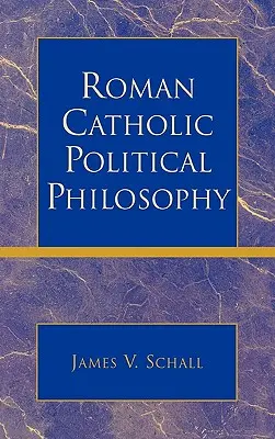 Rímskokatolícka politická filozofia - Roman Catholic Political Philosophy