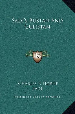 Sadiho Bustan a Gulistan - Sadi's Bustan And Gulistan