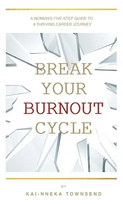 Prelomte cyklus vyhorenia - Break Your Burnout Cycle