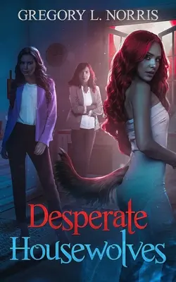 Zúfalí vlkolaci - Desperate Housewolves