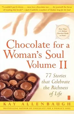 Čokoláda pre ženskú dušu: 77 príbehov, ktoré oslavujú bohatstvo života - Chocolate for a Woman's Soul: 77 Stories That Celebrate the Richness of Life