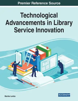 Technologický pokrok v inovácii knižničných služieb - Technological Advancements in Library Service Innovation