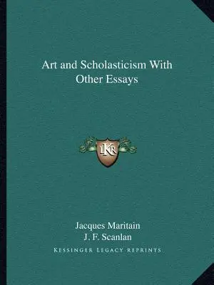 Umenie a scholastika s ďalšími esejami - Art and Scholasticism With Other Essays