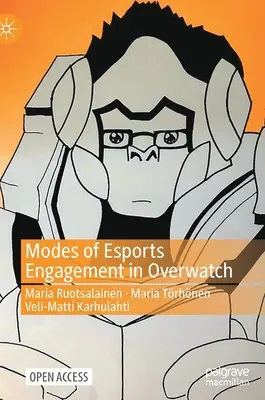 Režimy zapojenia do esportu v hre Overwatch - Modes of Esports Engagement in Overwatch