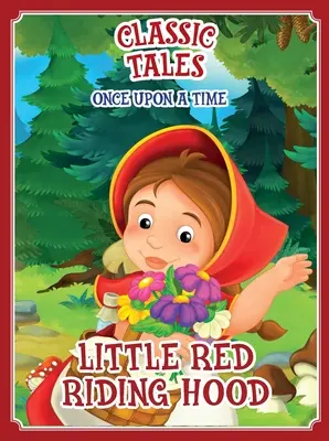 Klasické rozprávky Bola raz jedna - Červená čiapočka - Classic Tales Once Upon a Time - Little Red Riding Hood