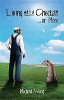 Život s gepardom... alebo viac - Living with a Cheetah... or More