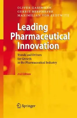 Vedúce farmaceutické inovácie: Trendy a hnacie sily rastu vo farmaceutickom priemysle - Leading Pharmaceutical Innovation: Trends and Drivers for Growth in the Pharmaceutical Industry