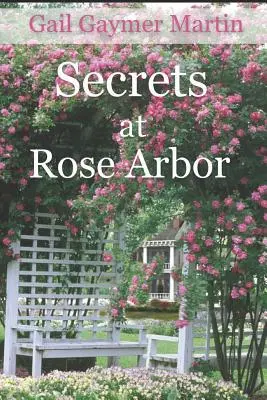 Tajomstvá v Rose Arbor - Secrets at Rose Arbor