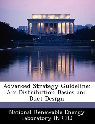 Usmernenie pre pokročilé stratégie: Základy distribúcie vzduchu a návrh potrubia - Advanced Strategy Guideline: Air Distribution Basics and Duct Design