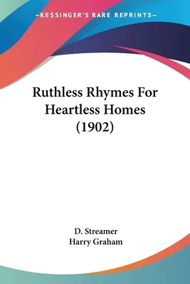 Bezohľadné rýmy pre bezcitnú domácnosť (1902) - Ruthless Rhymes For Heartless Homes (1902)