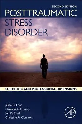Posttraumatická stresová porucha: Vedecké a profesionálne dimenzie - Posttraumatic Stress Disorder: Scientific and Professional Dimensions