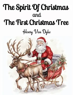 Duch Vianoc a Prvý vianočný stromček - The Spirit Of Christmas and The First Christmas Tree