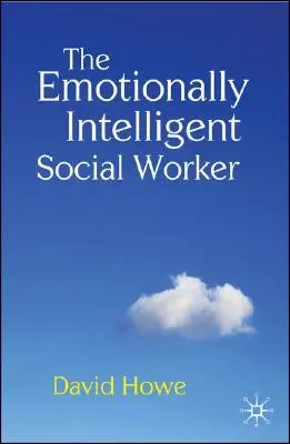 Emocionálne inteligentný sociálny pracovník - The Emotionally Intelligent Social Worker