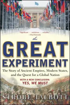 Veľký experiment: Príbeh starovekých impérií, moderných štátov a snahy o vytvorenie globálneho národa - The Great Experiment: The Story of Ancient Empires, Modern States, and the Quest for a Global Nation