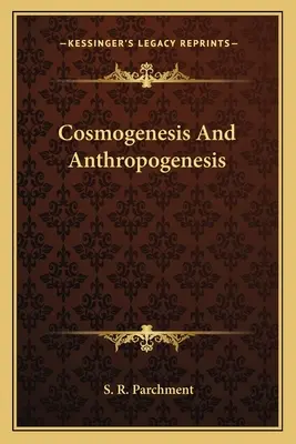 Kozmogenéza a antropogenéza - Cosmogenesis And Anthropogenesis