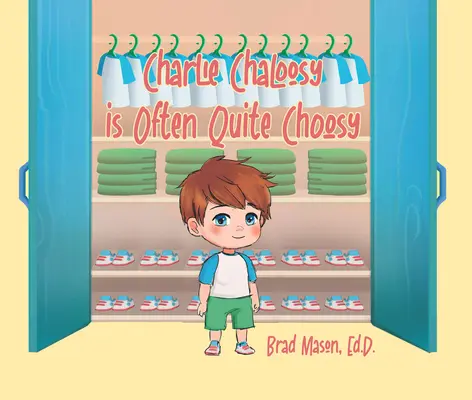 Charlie Chaloosy je často dosť vyberavý - Charlie Chaloosy Is Often Quite Choosy