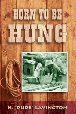 Zrodený na to, aby visel - Born to be Hung