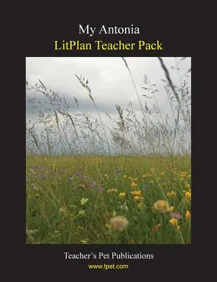 Balíček pre učiteľa Litplan: Moja Antónia - Litplan Teacher Pack: My Antonia