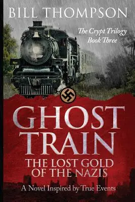 Vlak duchov: Stratené zlato nacistov - Ghost Train: The Lost Gold of the Nazis