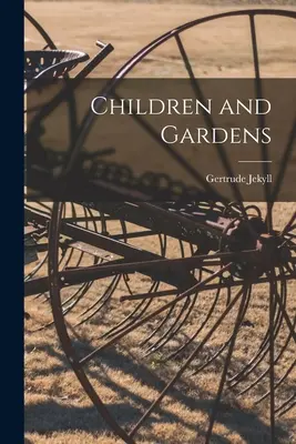 Deti a záhrady - Children and Gardens