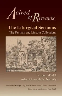 Liturgické kázne: Kázne: Durhamská a Lincolnská zbierka, 47-84 - Liturgical Sermons: The Durham and Lincoln Collections, Sermons 47-84