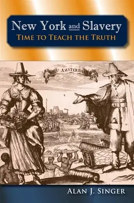 New York a otroctvo: Čas učiť pravdu - New York and Slavery: Time to Teach the Truth