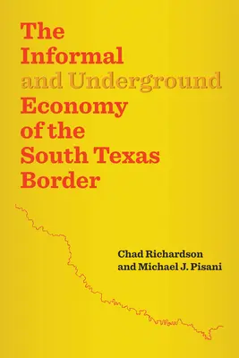 Neformálne a podzemné hospodárstvo na juhotexaskej hranici - The Informal and Underground Economy of the South Texas Border