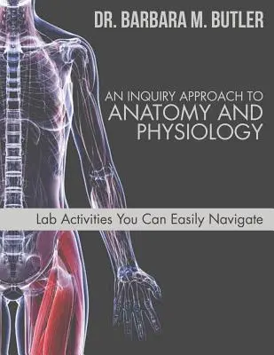 Dotazníkový prístup k anatómii a fyziológii - An Inquiry Approach to Anatomy and Physiology