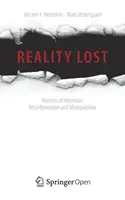 Stratená realita: Trh s pozornosťou, dezinformáciami a manipuláciou - Reality Lost: Markets of Attention, Misinformation and Manipulation