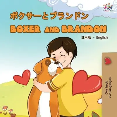 Boxer a Brandon (Japonská anglická dvojjazyčná kniha) - Boxer and Brandon (Japanese English Bilingual Book)