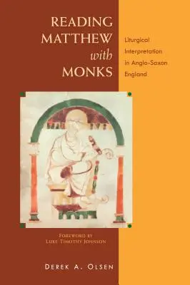 Čítanie Matúša s mníchmi: Liturgická interpretácia v anglosaskom Anglicku - Reading Matthew with Monks: Liturgical Interpretation in Anglo-Saxon England
