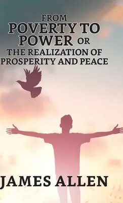 Od chudoby k moci alebo realizácia prosperity a mieru - From Poverty To Power; Or, The Realization Of Prosperity And Peace