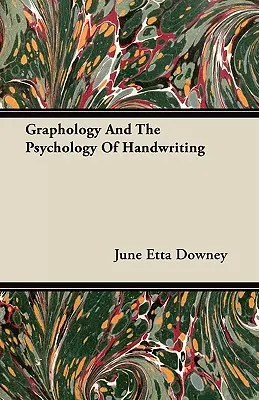 Grafológia a psychológia rukopisu - Graphology And The Psychology Of Handwriting