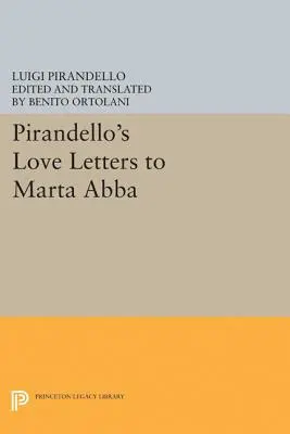 Pirandellove milostné listy Marte Abba - Pirandello's Love Letters to Marta Abba