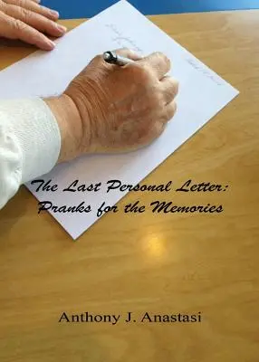 Posledný osobný list: Žartíky pre pamätníkov - The Last Personal Letter: Pranks for the Memories