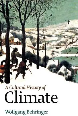 Kultúrne dejiny podnebia - A Cultural History of Climate