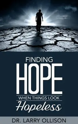 Nájsť nádej, keď veci vyzerajú beznádejne - Finding Hope When Things Look Hopeless