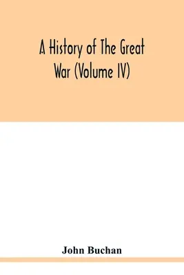Dejiny veľkej vojny (IV. diel) - A history of the great war (Volume IV)