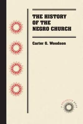História černošskej cirkvi - The History of the Negro Church