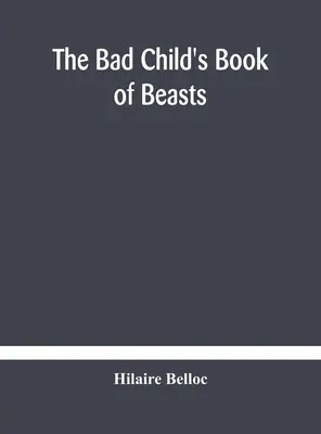 Zlá detská kniha o zvieratách - The bad child's book of beasts