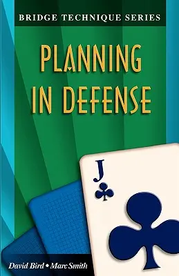 Bridžová technika 11: Plánovanie v obrane - Bridge Technique 11: Planning in Defense