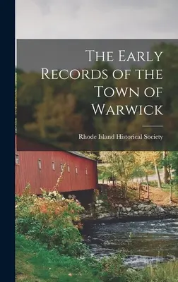 Rané záznamy mesta Warwick - The Early Records of the Town of Warwick