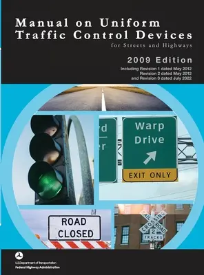 Príručka o jednotných dopravných zariadeniach na riadenie premávky na uliciach a diaľniciach - vydanie 2009 vrátane revízií 1 - 3 - Manual on Uniform Traffic Control Devices for Streets and Highways - 2009 Edition incl. Revisions 1-3