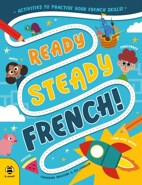 Ready Steady French - Aktivity na precvičenie francúzskych zručností! - Ready Steady French - Activities to Practise Your French Skills!